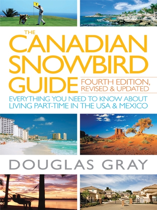 Title details for The Canadian Snowbird Guide by Douglas Gray - Available